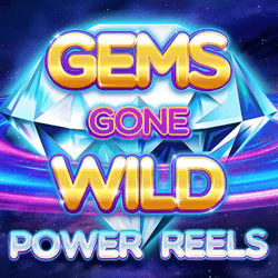 Gems Gone Wild Power Reels