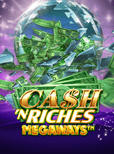 Cash 'N Riches Megaways™